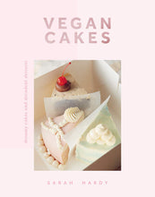 Load image into Gallery viewer, Vegan Cakes: Dreamy Cakes &amp; Decadent Desserts
