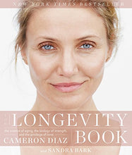Load image into Gallery viewer, The Longevity Book: The Science of Aging, the Biology of Strength, and the Privilege of Time
