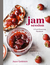Load image into Gallery viewer, Jam Session: A Fruit-Preserving Handbook
