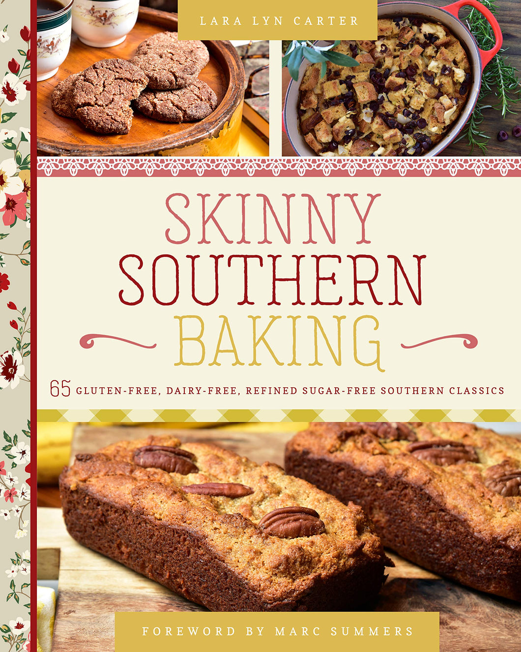 Skinny Southern Baking: 65 Gluten-Free, Dairy-Free, Refined Sugar-Free Southern Classics