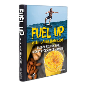 Fuel Up with Laird Hamilton