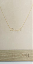 Load image into Gallery viewer, Sydney Evan - &quot;Blessed&quot; Necklace

